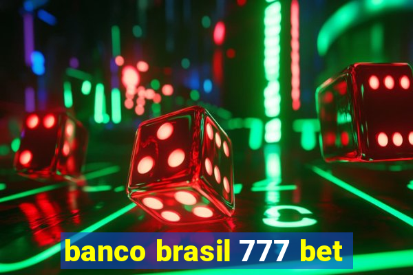 banco brasil 777 bet